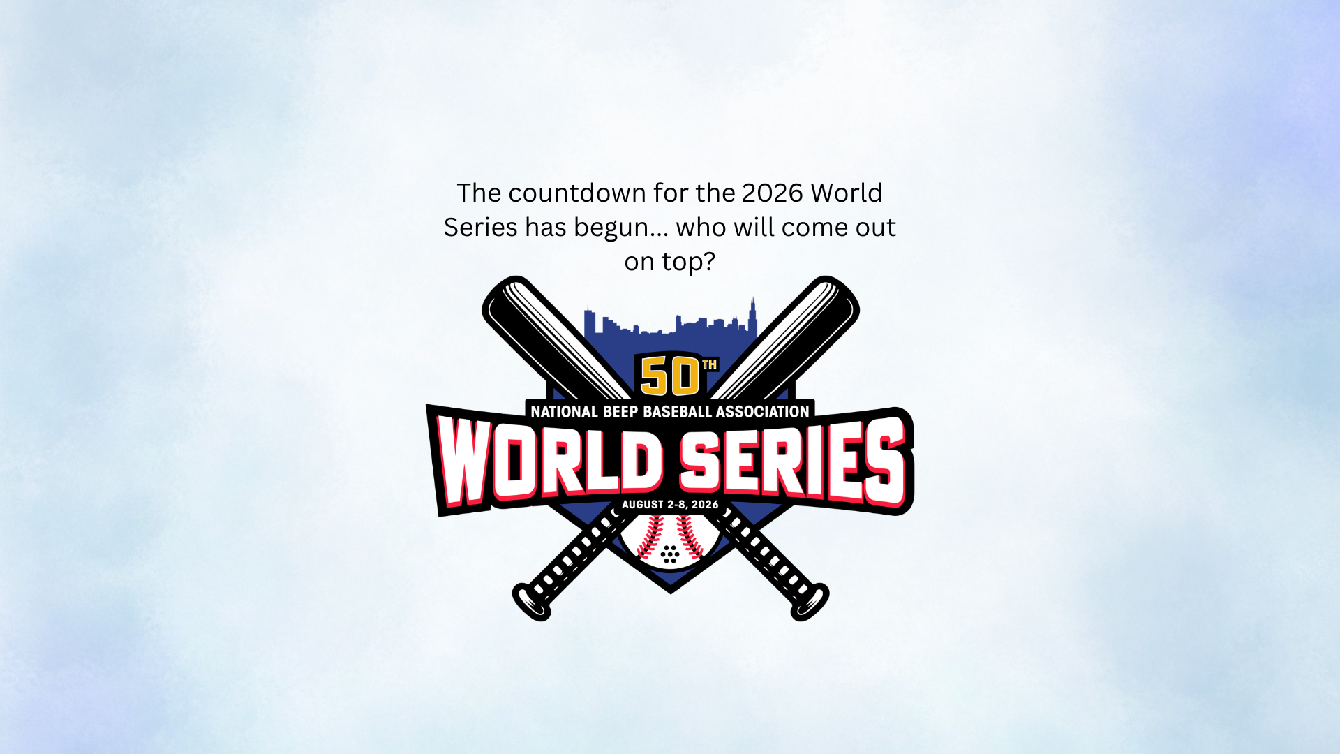 A light blue and white background with the 2026 World Series in the middle; it says above it "The countdown for the 2026 World Series has begun... who will come out on top?